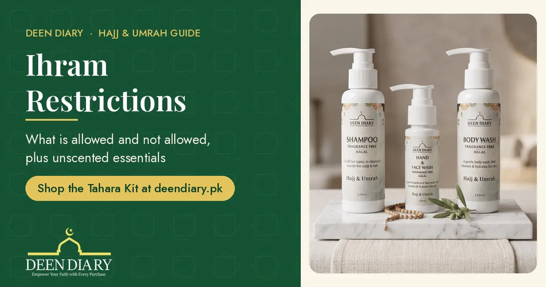 Ihram restrictions guide with CTA to shop the Deen Diary fragrance-free Tahara Kit at deendiary.pk