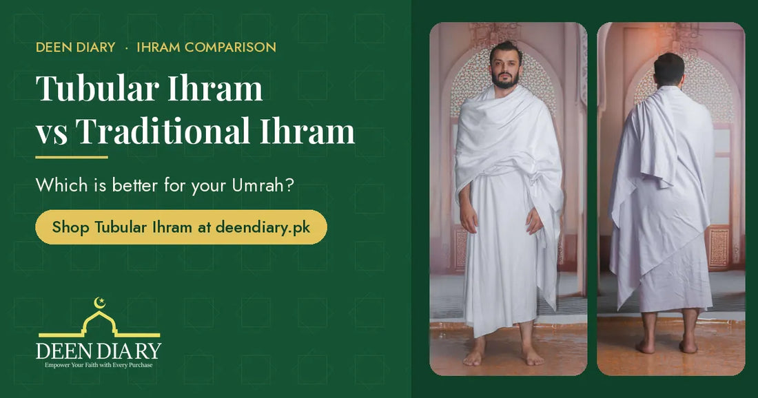 Tubular ihram vs traditional ihram guide with CTA to shop the Deen Diary Tubular Ihram at deendiary.pk