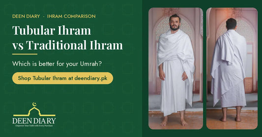 Tubular ihram vs traditional ihram guide with CTA to shop the Deen Diary Tubular Ihram at deendiary.pk